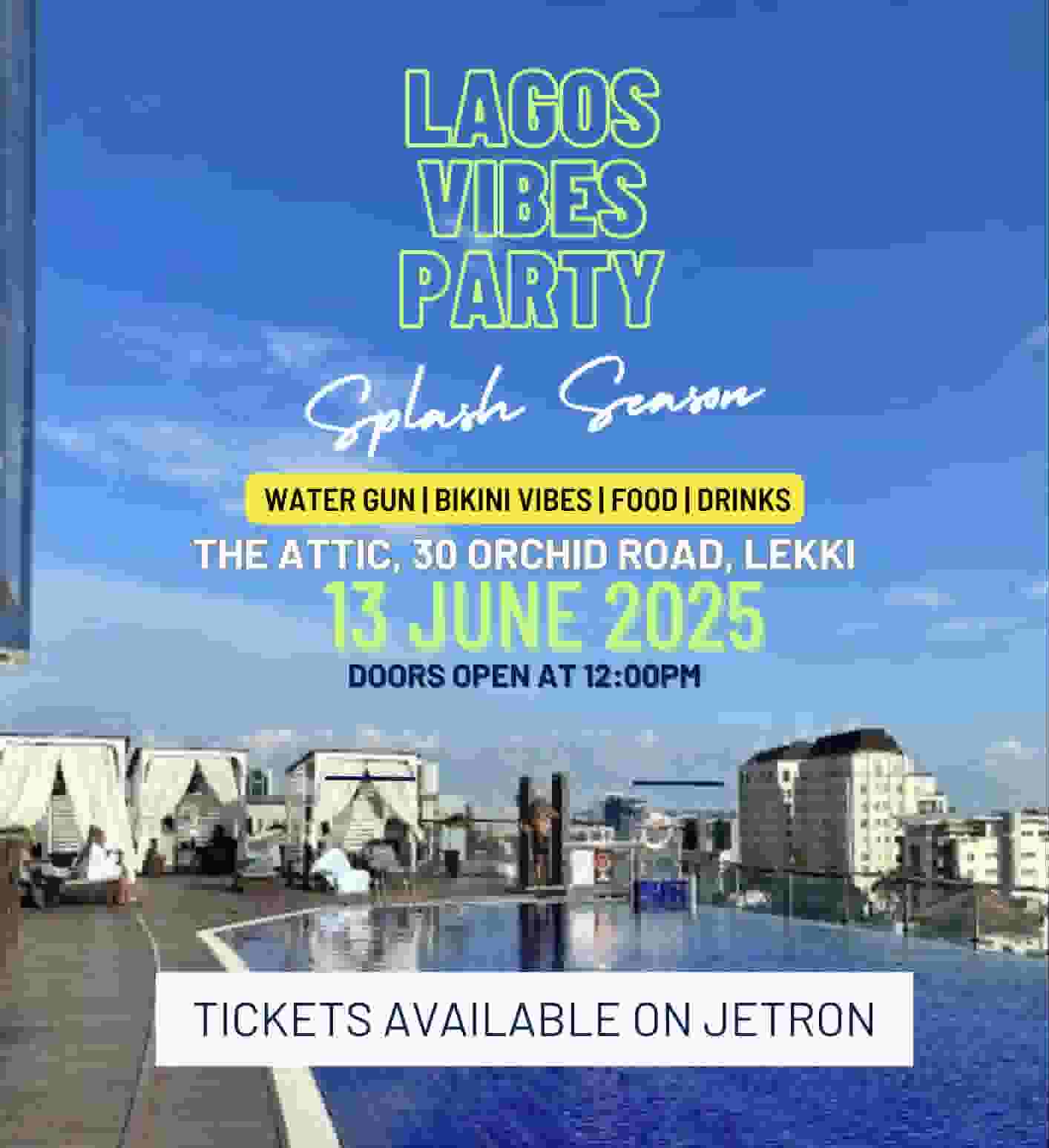 LAGOS VIBES PARTY: SPLASH SEASON
