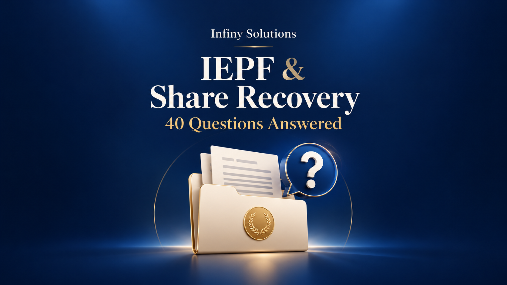 IEPF and Share Recovery: 40 Questions Answered by Infiny Solutions