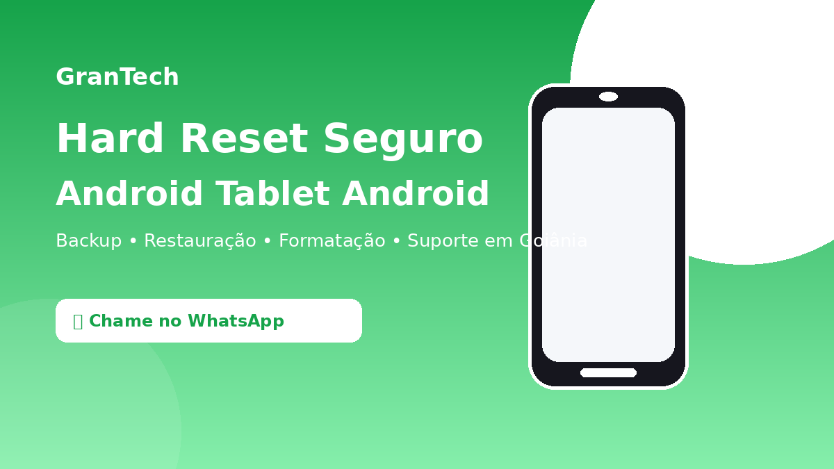 Hard Reset Android Tablet Android: como restaurar com segurança em Goiânia