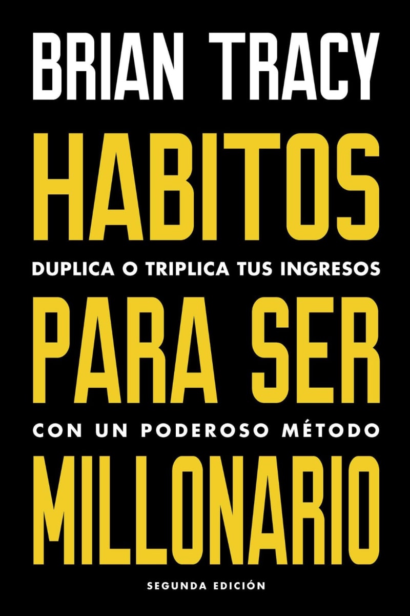 Hábitos para ser millonario - Brian Tracy 1