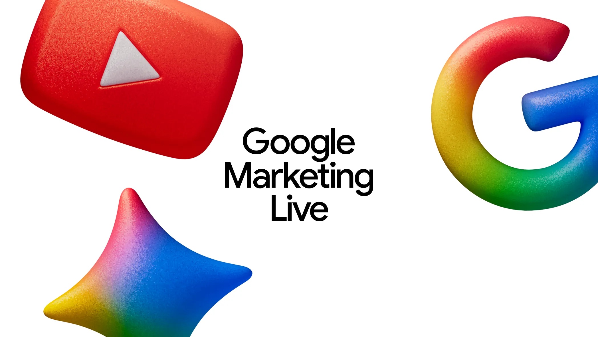 Google Marketing Live official graphic with the words Google Marketing Live between a red YouTube play button, a rainbow Google G and a colorful four-pointed star