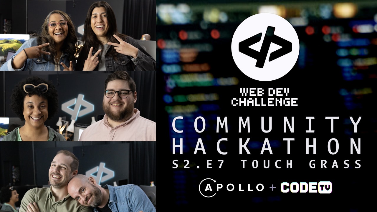 Israa, Hosna, Nicole, Ryan, Mark, and Joe on the set of Web Dev Challenge. The text reads, "Web Dev Challenge community hackathon, S2.E7 Touch Grass by Apollo and CodeTV"
