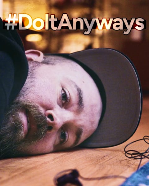 #DoItAnyways