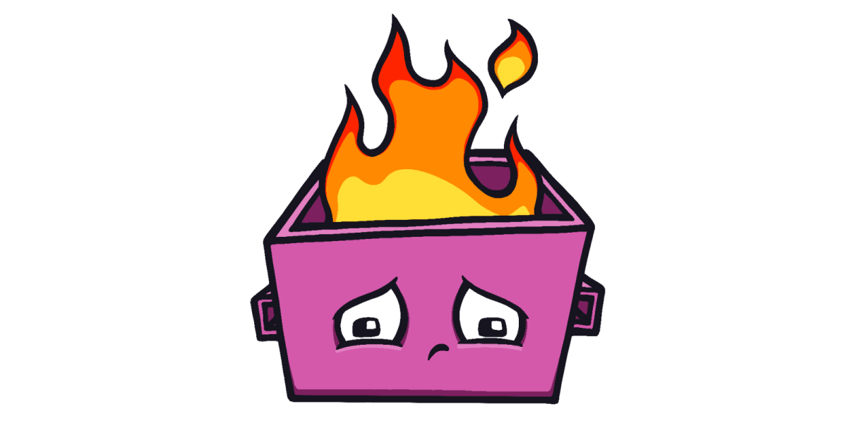 A drawing of a dumpster fire.