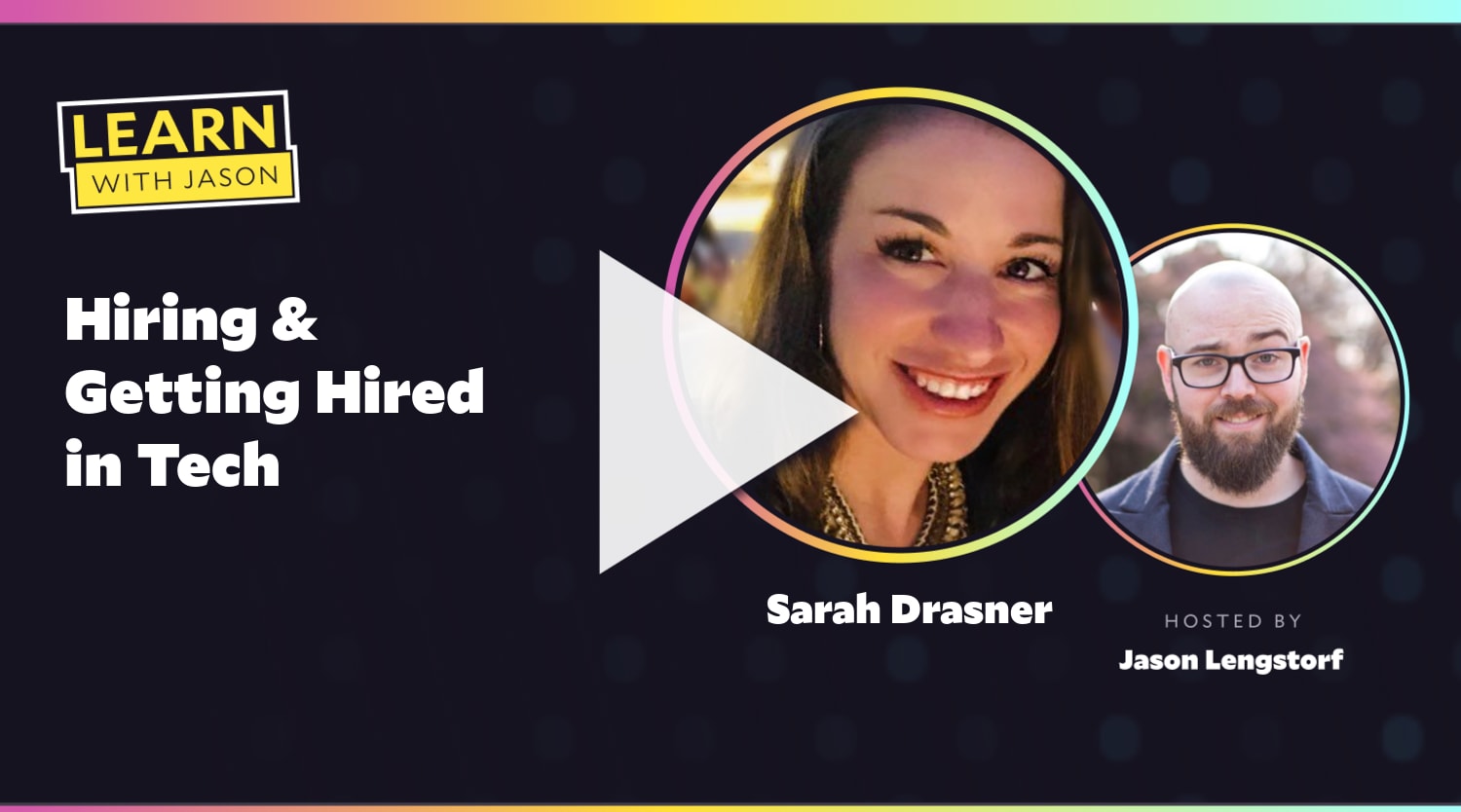 Hiring Getting Hired In Tech Learn With Jason