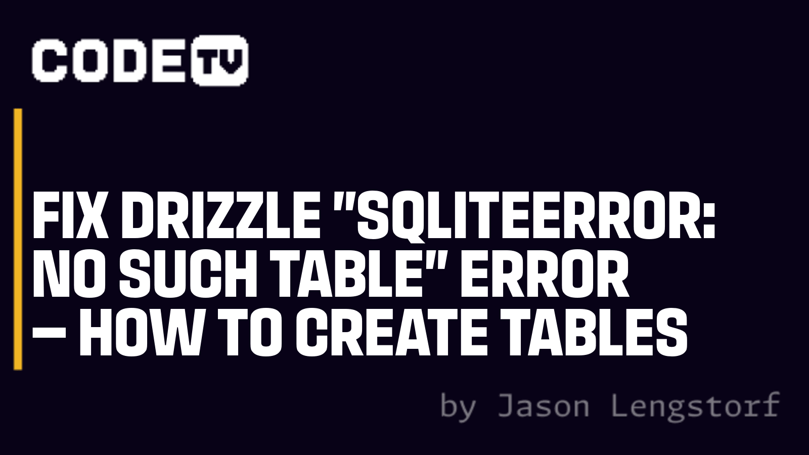 Fix Drizzle "SqliteError: no such table" error — how to create tables
