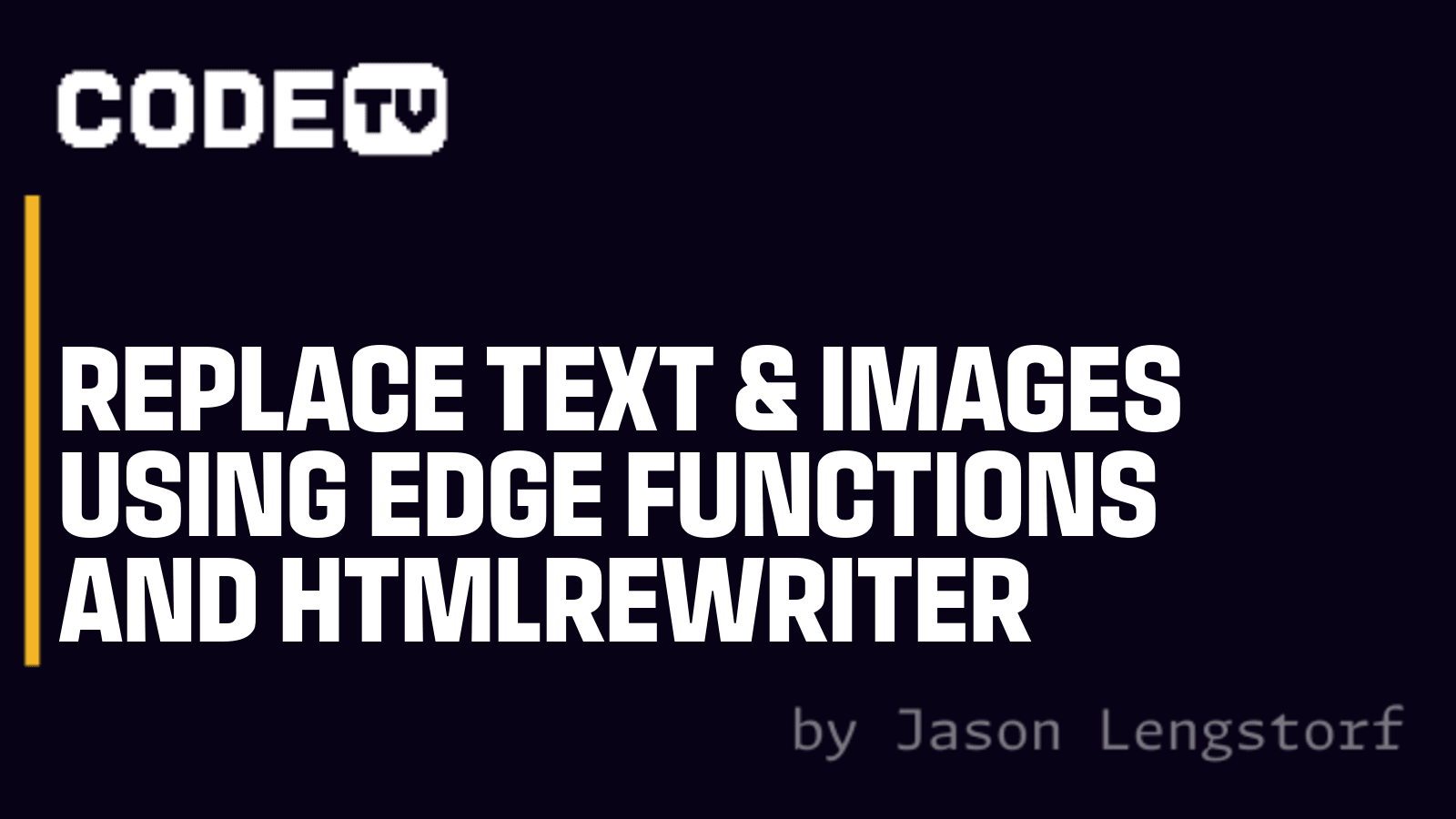 Replace Text & Images Using Edge Functions and HTMLRewriter