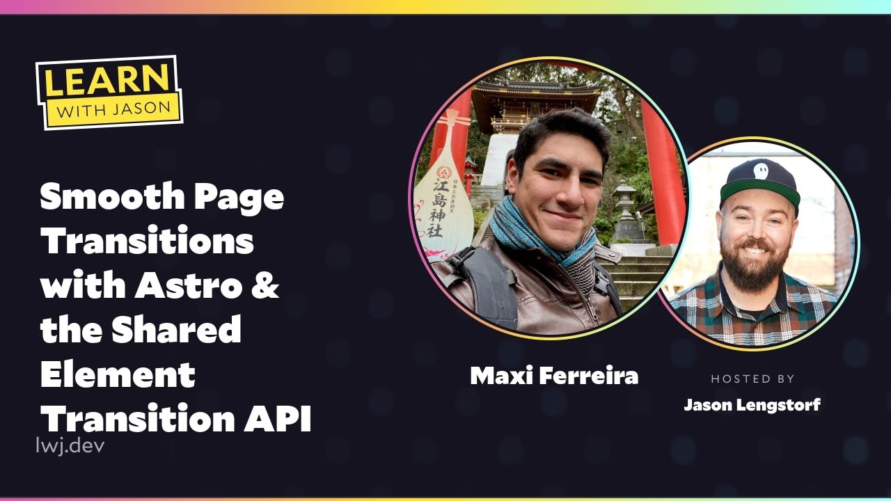 Smooth Page Transitions with Astro & the Shared Element Transition API