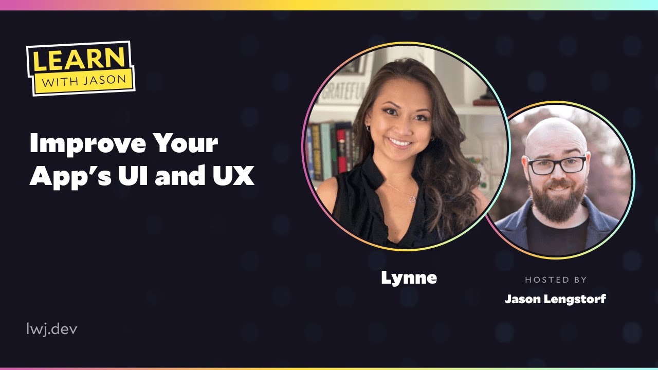 Improve Your App's UI and UX
