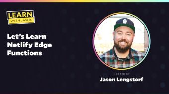 Let’s Learn Netlify Edge Functions