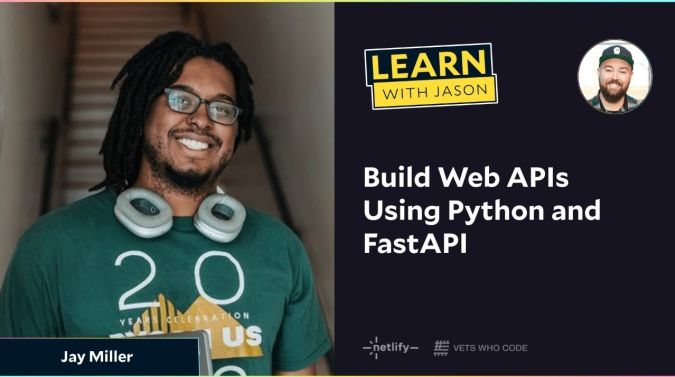 Jay Miller on a title card that reads, "Build Web APIs Using Python and FastAPI"