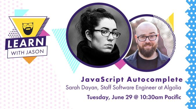 Sarah Dayan on a title card that reads, "JavaScript Autocomplete"