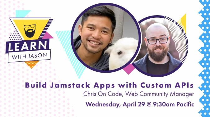 Chris on Code on a title card that reads, "Build Jamstack Apps with Custom APIs"