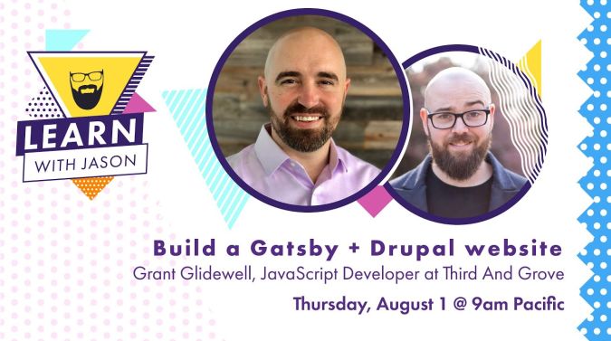 Grant Glidewell on a title card that reads, "Build a Gatsby + Drupal Website"