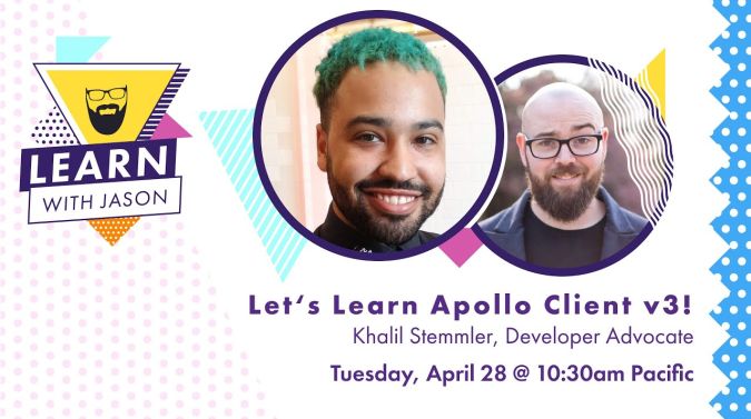 Khalil Stemmler on a title card that reads, "Let's Learn Apollo Client v3!"