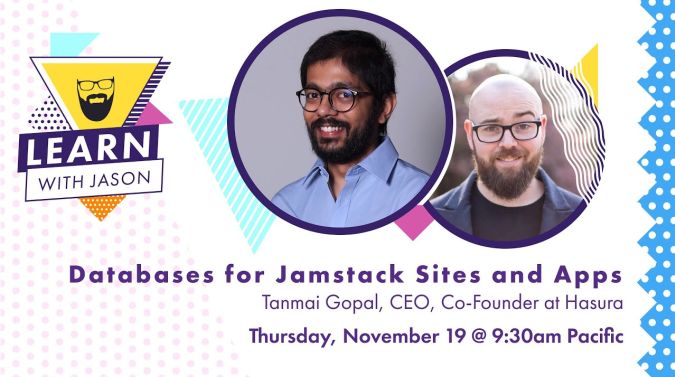 Tanmai Gopal on a title card that reads, "Databases for Jamstack Sites and Apps "