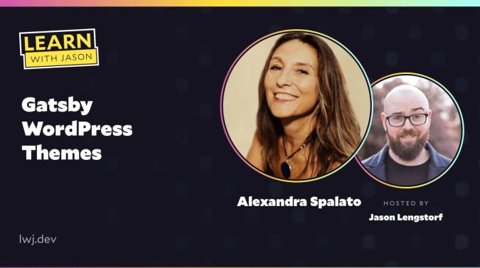 Alexandra Spalato on a title card that reads, "Gatsby WordPress Themes"