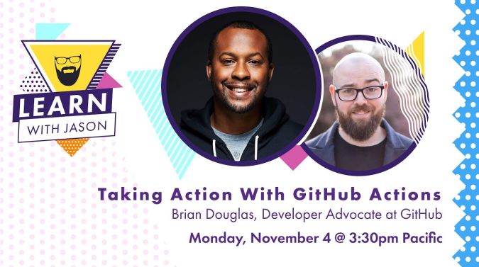 Brian Douglas on a title card that reads, "Taking Action With GitHub Actions"