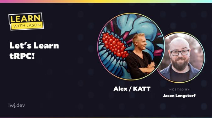 Alex / KATT on a title card that reads, "Let's Learn tRPC!"