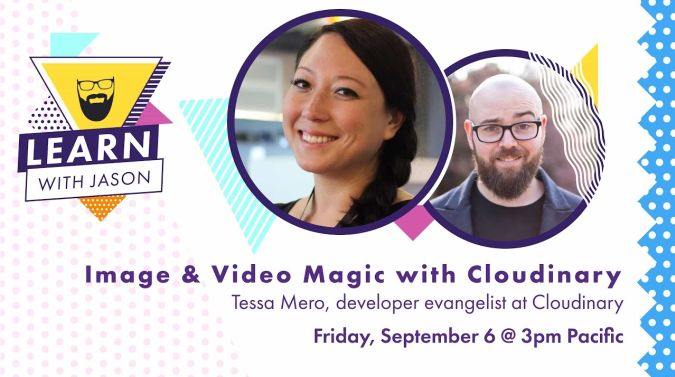Tessa Mero on a title card that reads, "Image & Video Magic with Cloudinary"