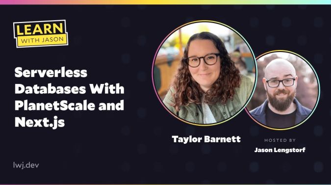Taylor Barnett on a title card that reads, "Serverless Databases With PlanetScale and Next.js"