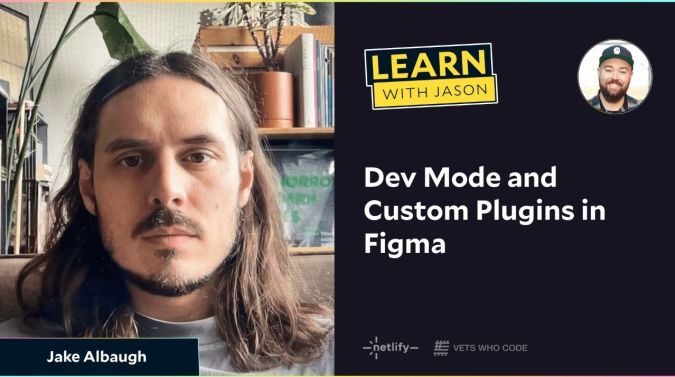 Jake Albaugh on a title card that reads, "Dev Mode and Custom Plugins in Figma"