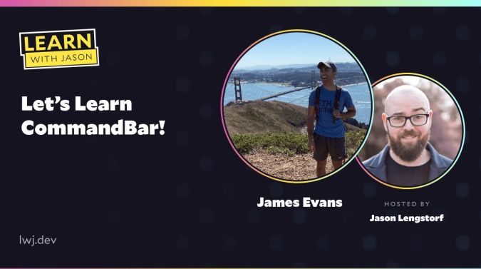 James Evans on a title card that reads, "Let’s Learn CommandBar!"