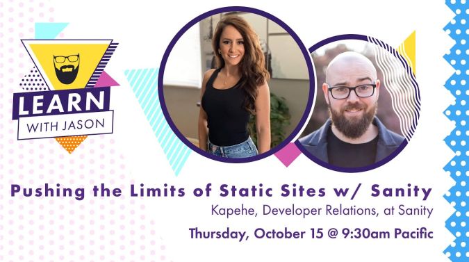 Kapehe on a title card that reads, "Pushing the Limits of “Static Sites” with Sanity"