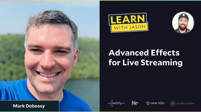 Mark Dobossy on a title card that reads, "Advanced Effects for Live Streaming"