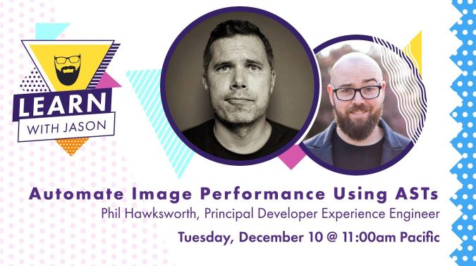 Phil Hawksworth on a title card that reads, "Automate Image Performance Using ASTs"