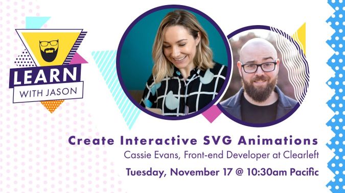 Cassie Evans on a title card that reads, "Interactive SVG Animations Using Greensock "
