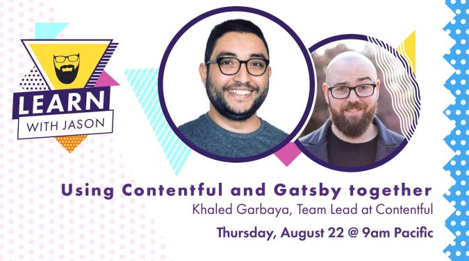 Khaled Garbaya on a title card that reads, "Using Contentful and Gatsby Together"