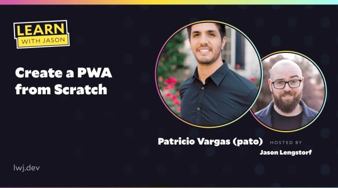 Patricio Vargas (pato) on a title card that reads, "Create a PWA from Scratch"