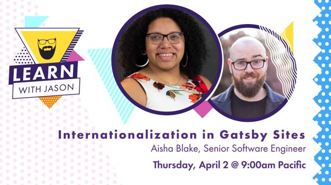 Aisha Blake on a title card that reads, " Internationalization in Gatsby Sites"