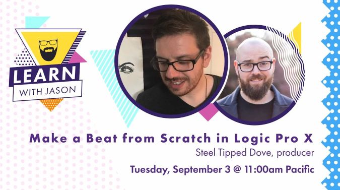 Steel Tipped Dove on a title card that reads, "Make a Beat from Scratch in Logic Pro X"