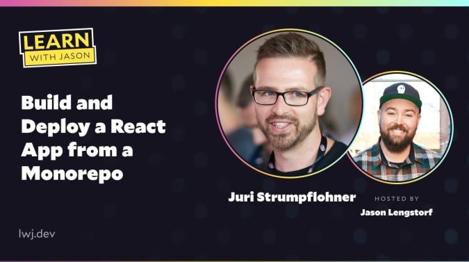 Juri Strumpflohner on a title card that reads, "Build and Deploy a React App from a Monorepo"