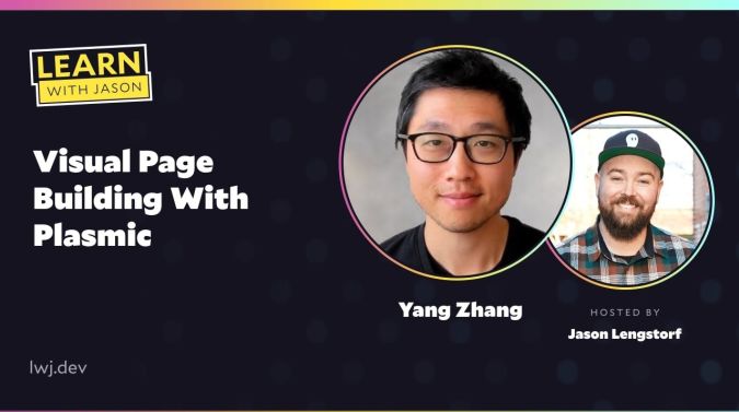 Yang Zhang on a title card that reads, "Visual Page Building With Plasmic"