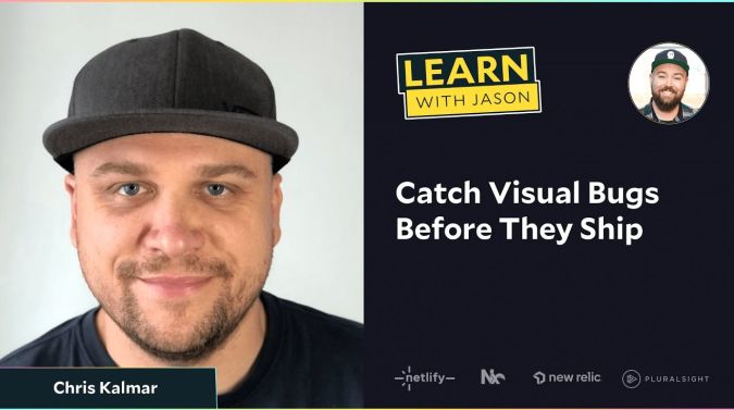 Chris Kalmar on a title card that reads, "Catch Visual Bugs Before They Ship"