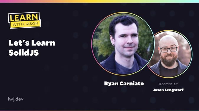 Ryan Carniato on a title card that reads, "Let's Learn SolidJS"