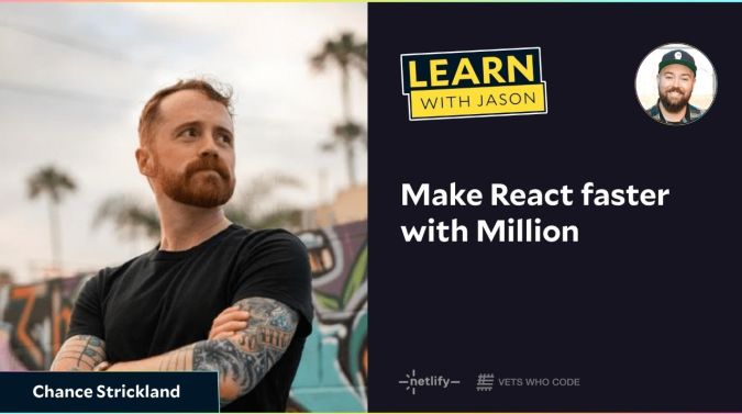 Chance Strickland on a title card that reads, "Make React faster with Million"