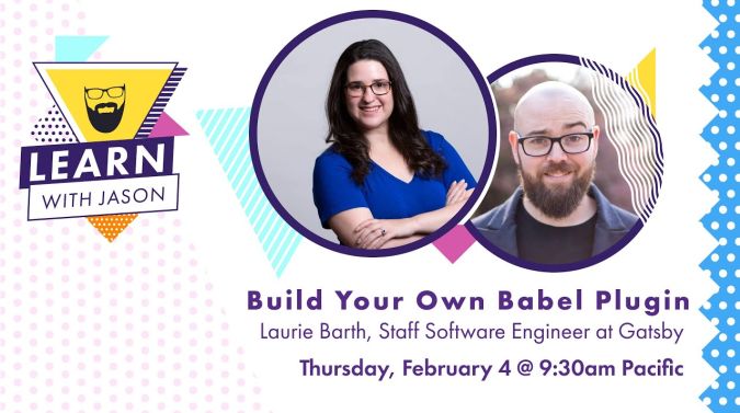 Laurie Barth on a title card that reads, "Build Your Own Babel Plugin"