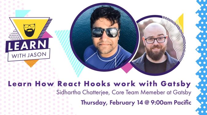 Sidhartha Chatterjee on a title card that reads, "Learn How React Hooks Work with Gatsby"