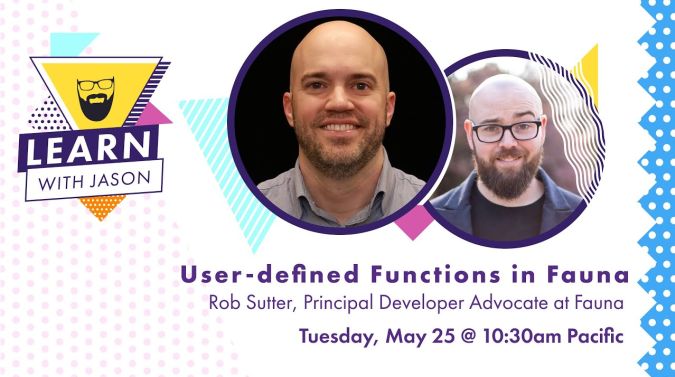 Rob Sutter on a title card that reads, "User-defined Functions in Fauna"