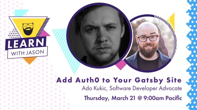 Ado Kukic on a title card that reads, "Add Auth0 to Your Gatsby App"