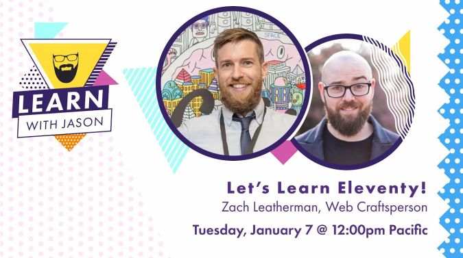 Zach Leatherman on a title card that reads, "Let’s Learn Eleventy!"