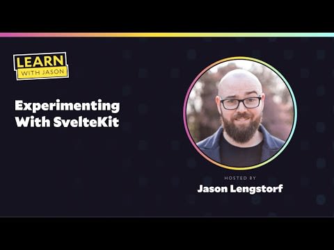 Jason Lengstorf on a title card that reads, "Experimenting With SvelteKit"