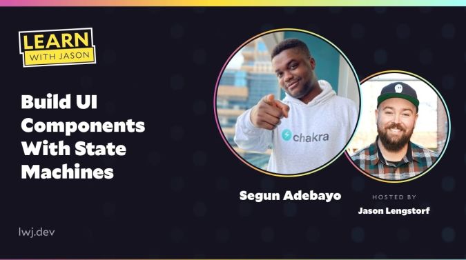 Segun Adebayo on a title card that reads, "Build UI Components With State Machines"