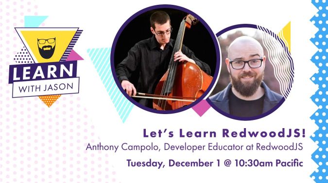 Anthony Campolo on a title card that reads, "Let's Learn RedwoodJS!"