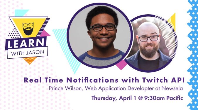 Prince Wilson on a title card that reads, "Real Time Notifications With the Twitch API"