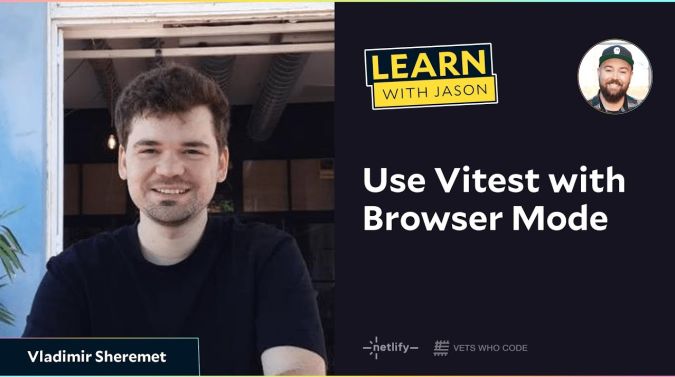Vladimir Sheremet on a title card that reads, "Use Vitest with Browser Mode"